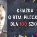 Podsumowanie akcji „100 książek o rtm. Witoldzie Pileckim dla 100 szkół”!